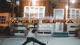 Pa Qué Sufra - Chaka El Makiavelico - (Video Official)