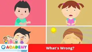 What's Wrong? | Feelings and Emotions | Songs for Kids | Learn English | Kindergarten | Preschool