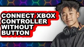 How to Connect Xbox Controller Without Button (easy Method)