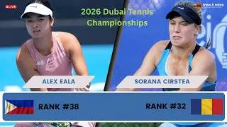 2026 DUBAI DUTY FREE TENNIS CHAMPIONCHIPS | Phil ALEX EALA vs. Rom SORANA CRISTEA