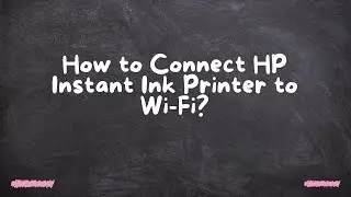Как подключить принтер HP Instant Ink к Wi-Fi?
