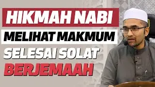Prof Dr Rozaimi - Hikmah Nabi Melihat Makmum Selesai Solat Berjemaah