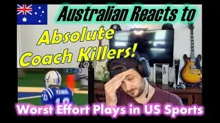 Australian Reacts to the Worst effort plays in US sports!