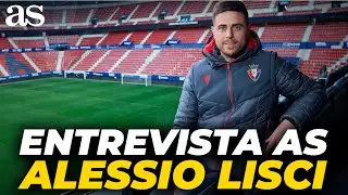 Entrevista AS a ALESSIO LISCI: &ldquo;Cada partido en EL SADAR es un sue&ntilde;o&rdquo; | OSASUNA