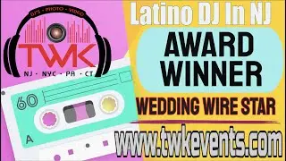 Latino Dj In NJ  | TWK Events - Honest Opinion Top Latin DJ In NJ For Parties | NJ Bilingual DJ