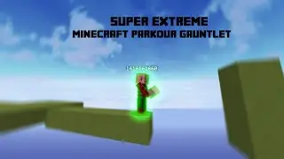 Super Extreme Minecraft Parkour Gauntlet