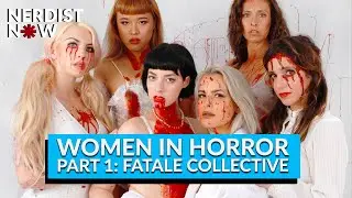 Women Filmmakers in Horror - Part One: Fatale Collective (Nerdist Now)