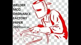 WELDING MCQ ORDNANCE FACTORY PAPER 2020 in Assamese