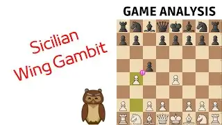 Chess Game Analysis Ep.036 | B20 Sicilian Defense: Wing Gambit