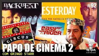 #92 PAPO DE CINEMA 2 (Part. GRINGO STARR) | PROG. THE ROCK IS ON THE RADIO