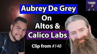 What is the future of Altos & Calico Labs | Aubrey De Grey ( CLIP)