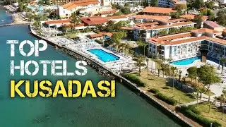 ده هتل برتر کوش آداسی ترکیه | Top ten hotels in Kusadasi