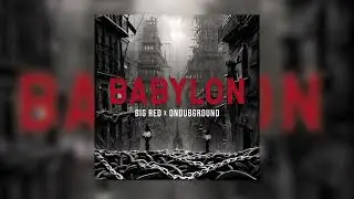 Big Red x Ondubground - Babylon