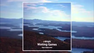 J-Wright - Waiting Games (Prod. Jacob Levan)