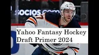 Yahoo Fantasy Hockey Draft Primer 2024