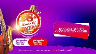 21st Hour of 168 Hours Of Praise | RCCGNA Youth Convention Choir | RCCG TKP | 2025