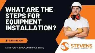 What Are The Steps For Equipment Installation