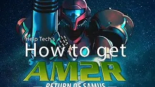 Как получить AM2R (ещё один ремейк Metroid 2) *Обновлено 14 октября 2017 г.