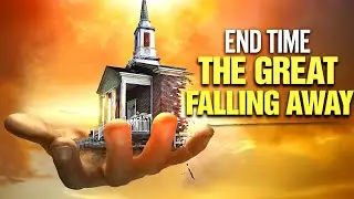 The Great Falling Away from Truth Lesson 7