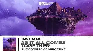 INVENTA - AS IT ALL COMES TOGETHER (OUTRO) [OUT NOW]