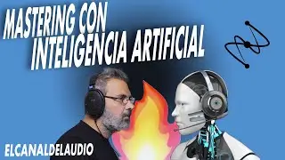 MASTERING CON INTELIGENCIA ARTIFICIAL 🤔
