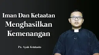 IMAN DAN KETAATAN MENGHASILKAN KEMENANGAN | Ps. Ayub Kristanto | Intimacy Worship