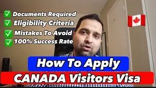 How to Apply VISIT VISA For CANADA in 2025? 🇨🇦 | Most Comprehensive Video.