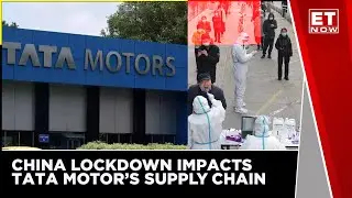 Tata Motors Shares Grim Outlook For China Sales In FY22-23 | ET Now