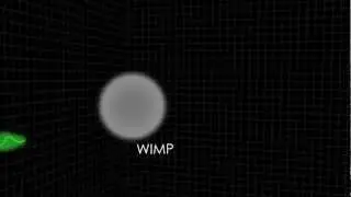 WIMPs - Weakly Interacting Massive Particles [720p]
