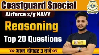 Airforce XY / Navy | Reasoning Classes | Top 20 Questions | Coastguard Special | By Adarsh Sir | 21