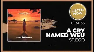 St.Ego - A Cry Named Weu (Original Mix)
