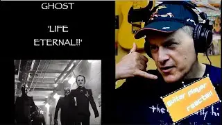 Guitar Player REACTS!! GHOST - LIFE ETERNAL (repost)