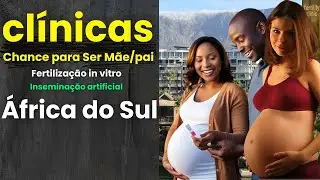 Cl&iacute;nicas de Fertilidade na &Aacute;frica do Sul | Altas Chances de Sucesso.