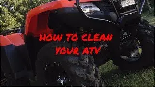 HOW TO CLEAN YOUR ATV OR SIDE BY SIDE
