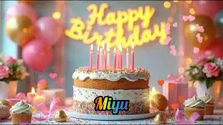 Miyu Happy birthday to you happy birthday song #viral #birthdaycake #birthday 