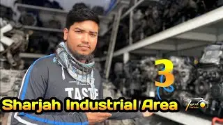 sharjah auto spare parts market |Industrial Area 3 |Tareq Hasan Rabbi