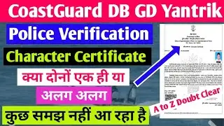 CoastGuard Stage 3 Character Certificate kaise bnega और Police Verification Certificate Kaise bnega