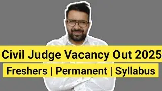 Civil Judge Vacancy Out 2025 || Freshers and Permanent LLB JOB || WITH NEW SYLLABUS!