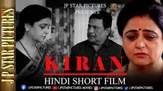 Kiran | Hindi Short Film - A Mature Relationship Story