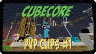 [Kohi] CubeCore | PvP Clips #1