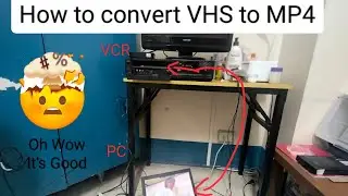 How to Convert VHS to MP4 (good for the memories)