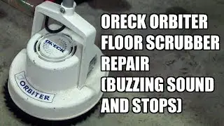 Oreck Orbiter Floor Scrubber Repair (Anti-Throw Away Society)