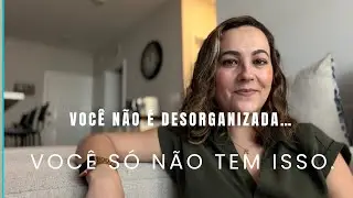 7 HÁBITOS  Para ORGANIZAR Sua VIDA em 30 Dias (Mesmo Sendo Desorganizada)