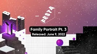 BTS FESTA 2022 JUNE 9: FAMILY PORTRAIT PT 3