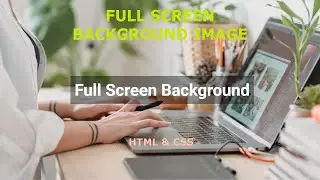 How To Make A Full Screen Background Image Using HTML And CSS | Add Background Image On Website