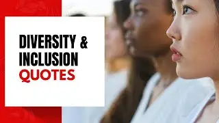 Top 20 DIVERSITY AND INCLUSION Quotes | Quotes on Diversity | Quotes on Inclusion