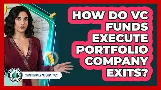 How Do VC Funds Execute Portfolio Company Exits?