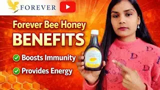 Forever Bee Honey benefits in Hindi ! How to use Forever bee Honey ! Flp bee Honey ke fayde 