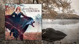 Nanna Barslev &mdash; Lysb​&aelig;​rer [Full Album]