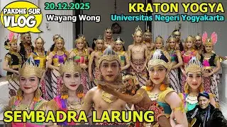 SEMBADRA LARUNG WAYANG ORANG OLEH FBSB UNY DI KRATON YOGYA 20 DES 2025 - PAKDHE SUR VLOG #957